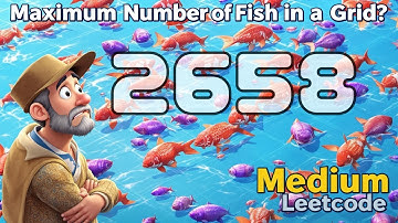 Leetcode #2658: Maximum Number of Fish in a Grid | Python DFS Solution Explained