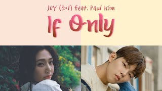 JOY 조이 'If Only (좋을텐데) (feat. Paul Kim)' Color-Coded Lyrics [HAN|ROM|ENG] | redvelvetlyrics