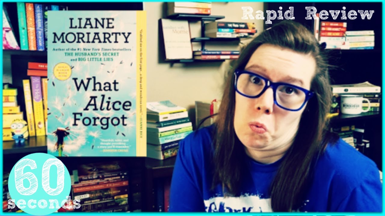 Rapid Review || Liane Moriarty'S What Alice Forgot || Spenelli Speaks