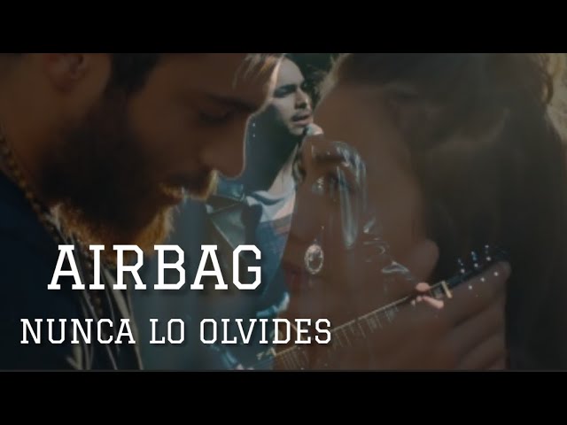 AIRBAG - NUNCA LO OLVIDES class=