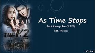 Park Kwang Sun - As Time Stops [ost. The K2]  Han|Rom|Eng Lyrics