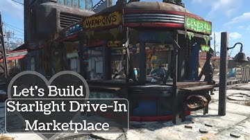 Starlight Drive-In Marketplace / Fallout 4 Settlement Building