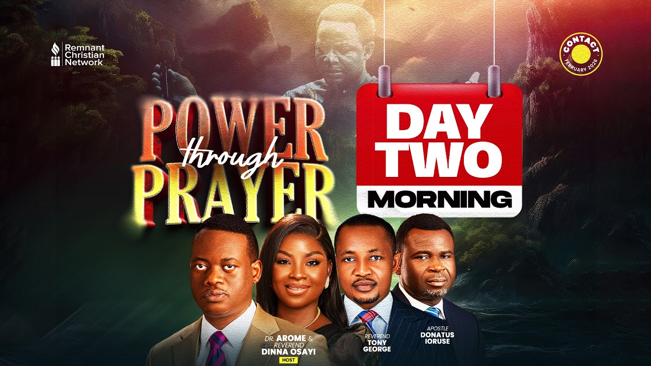 FEBRUARY CONTACT || POWER THROUGH PRAYER || DAY 2 MORNING SESSION ...