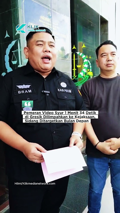 Kasus Video Syur Gresik 1 Menit 34 Detik