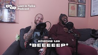 Episode 128 | "*BEEEEEP*" | Lost in Talks Podcast