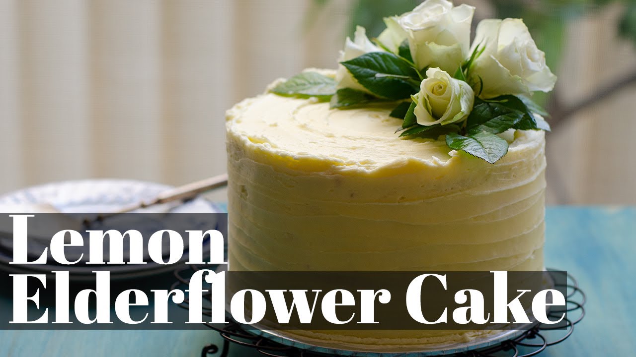 How to Make Lemon and Elderflower Cake