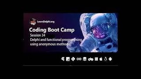 Delphi Boot Camp 2022 - Delphi and functional programming using anonymous methods