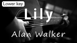 Lily - Alan Walker Lower Key ( Acoustic Karaoke ) chords