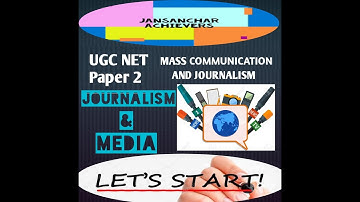 JOURNALISM & MEDIA  /UNIT-2 / UGC NET/ MASS COMMUNICATION