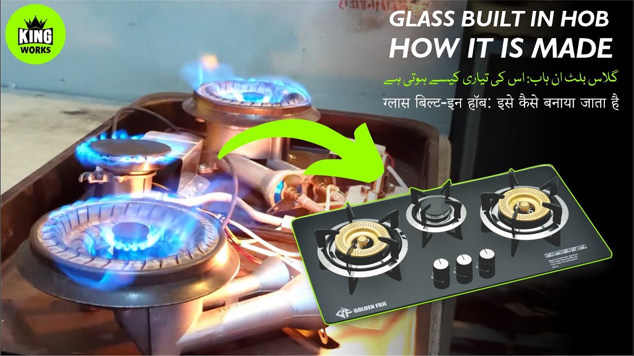 Gas Hob / Glass Burner / Built in Hob - How it is Made - Amazing Process - King Works
