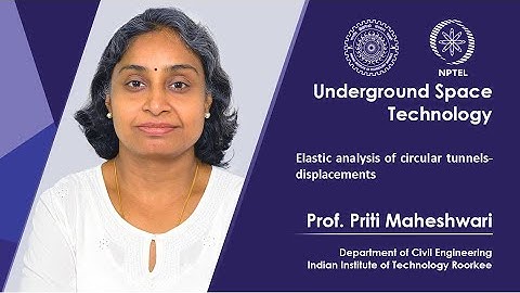 Lecture 18: Elastic analysis of circular tunnels-displacements