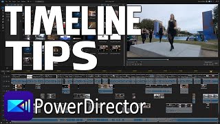 5 Tips to Stop Jacking Up Your Timeline | PowerDirector