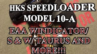HKS SpeedLoader Model 10-A "EAA Windicator/ S&W/ Taurus and More"