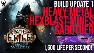 1600 Life Regen Per Second! Heavy Metal Hexblast Mines | Build Update 1 | PoE 3.22