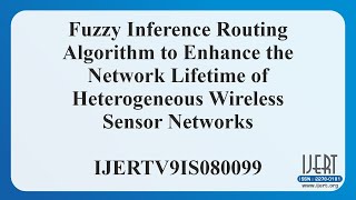 Famous Fuzzy Inference Routing Algorithm to Enhance the Network Lifetime of Heterogeneous Wireless Sensor.. Profile