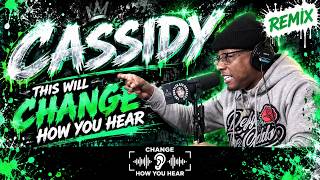 THIS WILL CHANGE HOW YOU HEAR CASSIDY FOREVER!