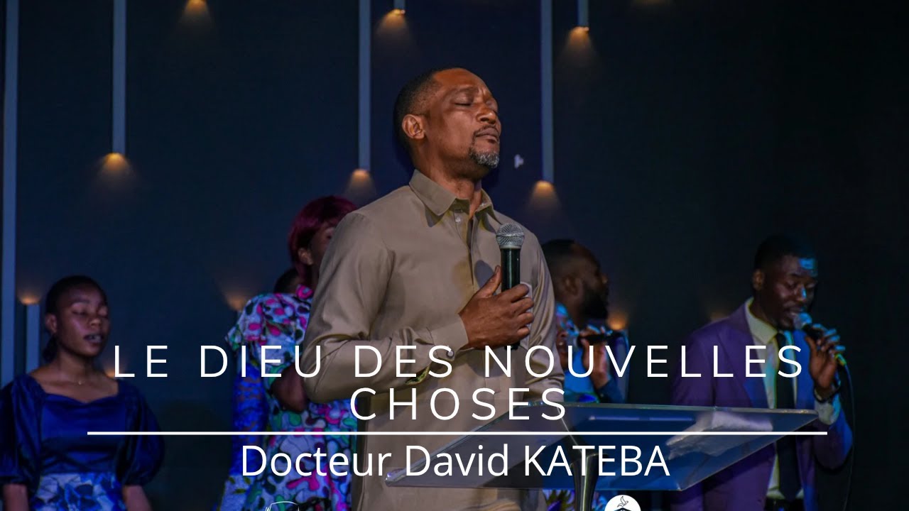 Dr. DAVID KATEBA/LE DIEU DES NOUVELLES CHOSES