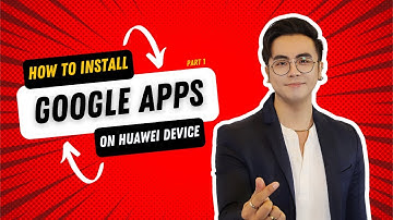 How to install Google apps on HUAWEI device (Part1)