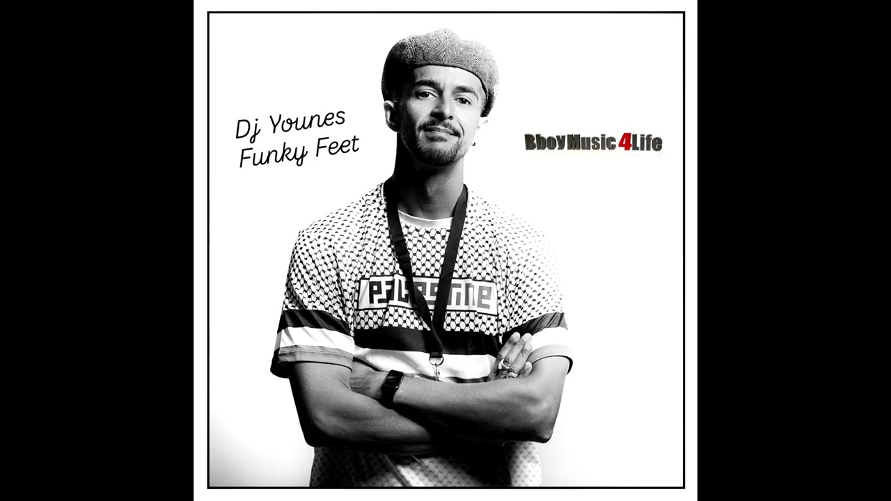 Dj Younes Funky Feet - Mixtape Funky Break's 2 | Bboy Music 4 Life 2025
