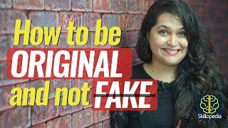 How to be Original & not Fake – Personality Development Video & Soft Skills Training screenshot 5