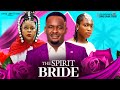 Latest moviethe spirit bride   zubby micheal  sharon ifedi  top trending 2024 nigerian movie