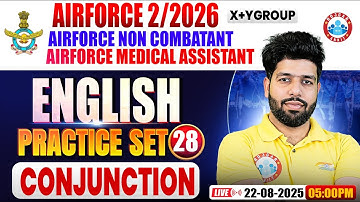Airforce X & Y Group Classes 02 2026 | Airforce Non Combatant English Practice Set #28 | Conjunction
