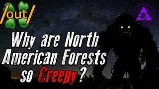 Why are North American Forests so Creepy?  | 4chan /out/ Greentext Stories Thread