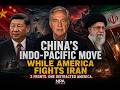 China's Indo-Pacific Move While America Fights Iran | NPA Strategic Analysis