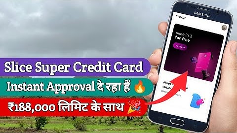 Slice Super Credit Card Instant Approved With ₹188,000 Limit 🔥| Slice Super Credit Card Apply 