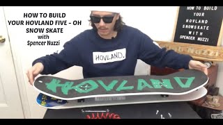How to Build your Hovland FiveOh Snowskate with Spencer Nuzzi
