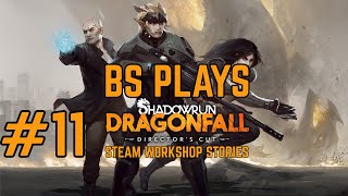 ★Shadowrun Dragonfall: Steam Workshop Stories - Part 11★