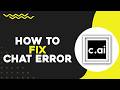How To Fix Chat Error in Character AI (Easiest Way)