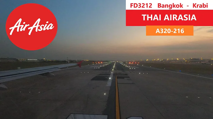 【4K】| FD3212 | THAI AIRASIA |  Bangkok (DMK) - Krabi (KBV) | A320-216 | Economy Class