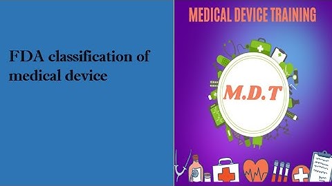 FDA Classification Of Medical Devices