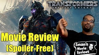 Transformers: The Last Knight Movie Review (SPOILER-FREE) Transformers: The Last Knight Movie Review (SPOILER-FREE)