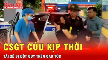 Tài xế bị đột quỵ trên cao tốc, CSGT mở đường cấp cứu kịp thời  | Tin tức 24h