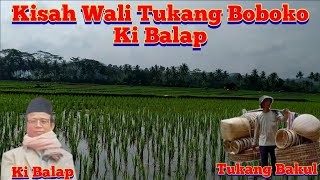 Kisah Wali 'Tukang Bakul/Boboko' || Ki Balap
