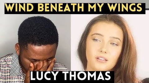 Wind Beneath My Wings (From Beaches) - Lucy Thomas (Reaction Video)