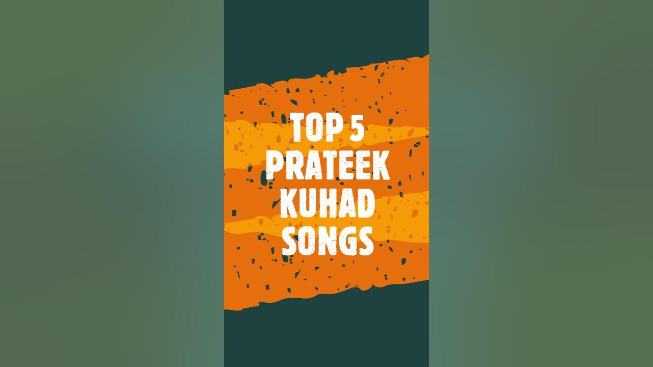TOP 5 PRATEEK KUHAD SONGS #SHORTS