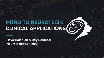 CS 198-96 Intro to Neurotech Lec 10:  Clinical Applications | Izzy Baldacci | Haya Halabieh