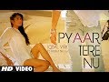 Pyaar Tere Nu Full Song Iqbal Virk Ft. Padam Bhola | Music: Ishan Bhola | New Punjabi Song 2014