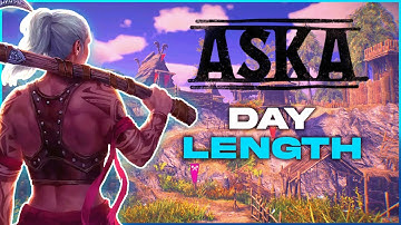How to Change the Day Length on an ASKA Server!