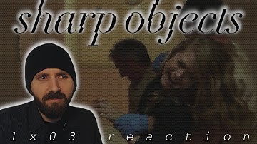 REACTION ► Sharp Objects ► 1x03 - Fix