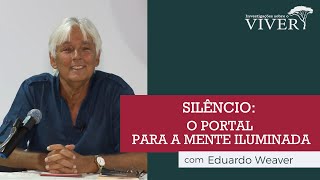 Silêncio, o portal para a mente iluminada