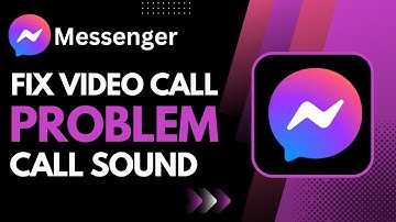 Messenger Video Call Problem - Messenger Call Sound !