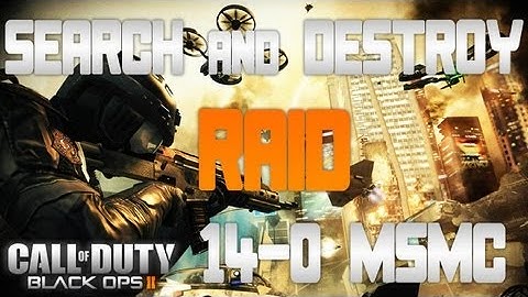 Black Ops 2: 14-0 Search and Destroy on Raid