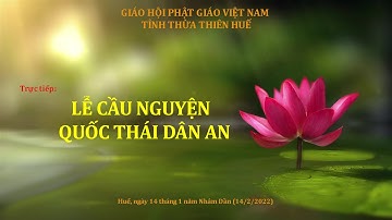 Trực tiếp: Lễ cầu nguyện quốc thái dân an tại Thừa Thiên Huế
