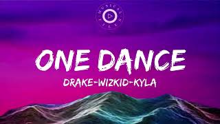 One Dance Lyrics Video -  Drake (w/ Wizkid,Kyla)