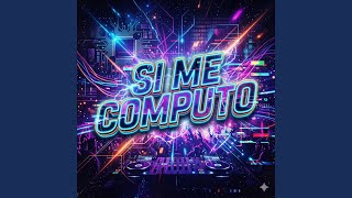 SI ME COMPUTO