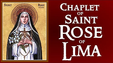 CHAPLET OF SAINT ROSE OF LIMA